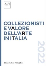 Collezionisti e valore dell'arte in Italia 2022 - AA. VV. - 9788857251714