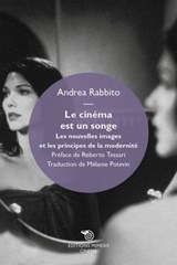 Le cinéma est un songe - Andrea Rabbito - 9788857524214
