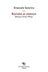 Éternité et violence - Emanuele Severino - 9788857525204