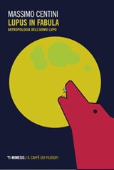 Lupus in fabula - Massimo Centini - 9788857543680