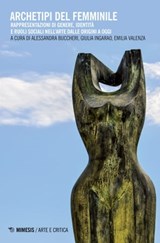 Archetipi del femminile - Alessandra Buccheri ; Giulia Ingarao ; Emilia Valenza - 9788857546704