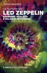 La filosofia dei Led Zeppelin - Tiberio Snaidero - 9788857551852