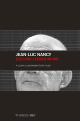 Escluso l’ebreo in noi - Jean-Luc Nancy - 9788857562544
