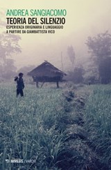 Teoria del silenzio - Andrea Sangiacomo - 9788857570105