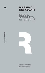 Legge, soggetto ed eredità - Massimo Recalcati - 9788857573281