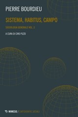 Sistema, habitus, campo - Pierre Bourdieu - 9788857578132