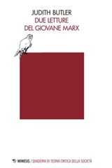 Due letture del giovane Marx - Judith Butler - 9788857582702