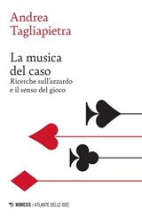 La musica del caso - Andrea Tagliapietra - 9788857592848