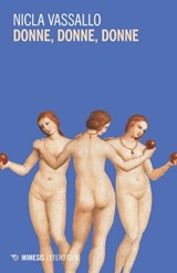 Donne, donne, donne - Nicla Vassallo - 9788857598208