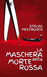 La maschera della morte rossa - Stelvio Mestrovich - 9788857903118