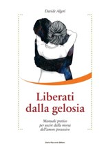 Liberati dalla gelosia - Davide Algeri - 9788857910970