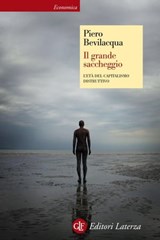 Il grande saccheggio - Piero Bevilacqua - 9788858104590