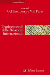 Teorie e metodi delle Relazioni Internazionali - Vittorio Emanuele Parsi ; G. John Ikenberry - 9788858116746