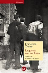 La guerra non era finita - Francesco Trento - 9788858125410
