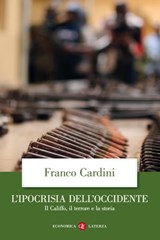 L'ipocrisia dell'Occidente - Franco Cardini - 9788858133569