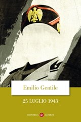 25 luglio 1943 - Emilio Gentile - 9788858142868