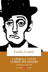 Caporali tanti, uomini pochissimi - Emilio Gentile - 9788858149904