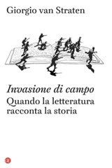 Invasione di campo - Giorgio Van Straten - 9788858152386