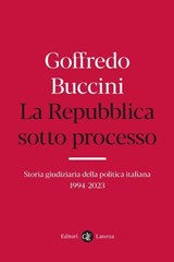 La Repubblica sotto processo - Goffredo Buccini - 9788858155011