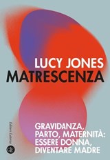 Matrescenza - Lucy Jones - 9788858158654