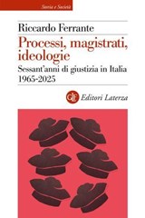 Processi, magistrati, ideologie - Riccardo Ferrante - 9788858162477