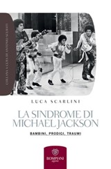 La sindrome di Michael Jackson - Luca Scarlini - 9788858706404