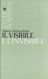 Il visibile e l'invisibile - Maurice Merleau-Ponty - 9788858765517