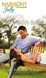 Uno splendido domani - Jeanne Allan ; Raye Morgan ; Heather MacAllister - 9788858908501