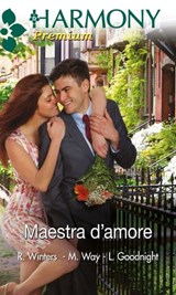 Maestra d'amore - Linda Goodnight ; Margaret Way ; Rebecca Winters - 9788858923184