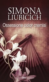 Ossessione color cremisi - Simona Liubicich - 9788858933510