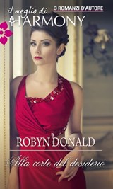 Alla corte del desiderio - Robyn Donald - 9788858937402