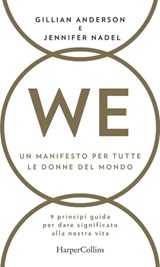 WE - Un manifesto per tutte le donne del mondo - Gillian Anderson ; Jennifer Nadel - 9788858970768
