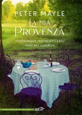 La mia Provenza - Peter Mayle - 9788859267546