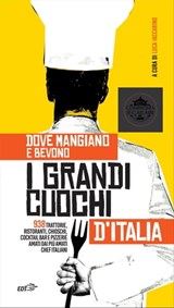 Dove mangiano e bevono i grandi cuochi d'Italia - Luca Iaccarino - 9788859278955
