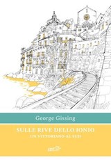 Sulle rive dello Ionio - George Gissing - 9788859292869