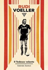 Rudi Voeller - Gabriele Ziantoni - 9788860045997
