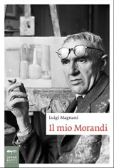 Il mio Morandi - Luigi Magnani - 9788860102485