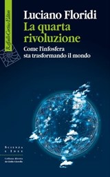 La quarta rivoluzione - Luciano Floridi - 9788860309624