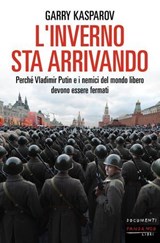 L'inverno sta arrivando - Garry Kasparov - 9788860448743