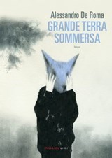 Grande terra sommersa - Alessandro De Roma - 9788860449245