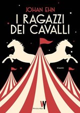 I ragazzi dei cavalli - Johan Ehn - 9788860449306