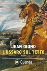 L'ussaro sul tetto - Jean Giono - 9788860882424
