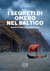 I segreti di Omero nel Baltico - Felice Vinci - 9788861028692