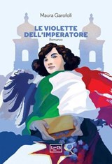 Le violette dell'imperatore - Maura Garofoli - 9788861028715