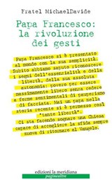 Papa Francesco: la rivoluzione dei gesti - fr. MichaelDavide Semeraro - 9788861534001