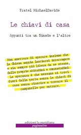 Le chiavi di casa. Appunti tra un sinodo e l'altro - fr. MichaelDavide Semeraro - 9788861534841