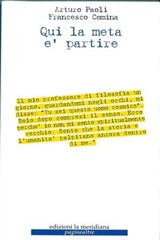 Qui la meta è partire - Arturo Paoli ; Francesco Comina - 9788861535121