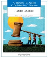 I soliti sospetti - Cecilia Blengino ; Costanza Agnella ; Chiara De Robertis ; Chiara Tirabasso - 9788861538771