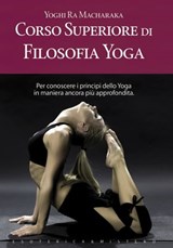 Corso superiore di filosofia yoga - Yoghi Ramacharaka - 9788861764132