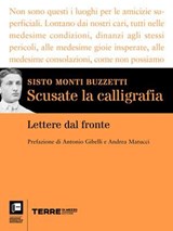 Scusate la calligrafia - Sisto Monti Buzzetti - 9788861899223